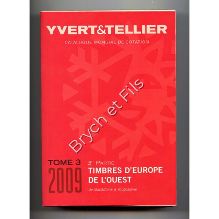 2009    YVERT ET TELLIER TIMBRES D'EUROPE DE L'OUEST TOME 3