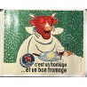 C'EST UN FROMAGE ...et UN BON FROMAGE